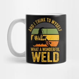 Welding Funny Welder Quotes What A Wonderful Weld Mug